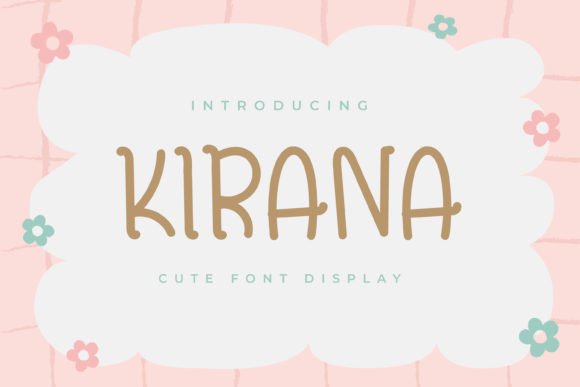Kirana: The Font That Makes Your Campaigns Pop